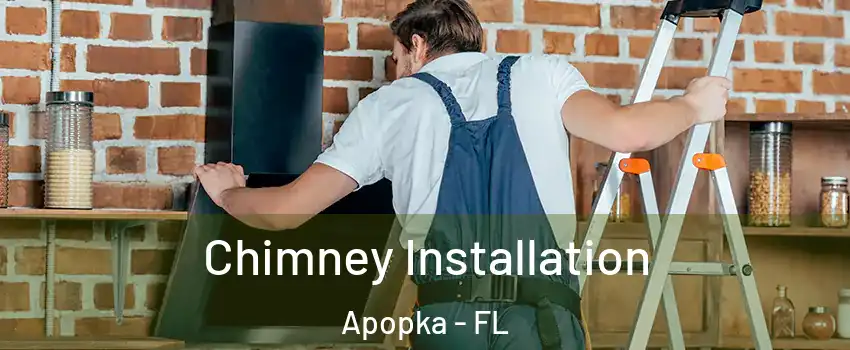  Chimney Installation Apopka - FL
