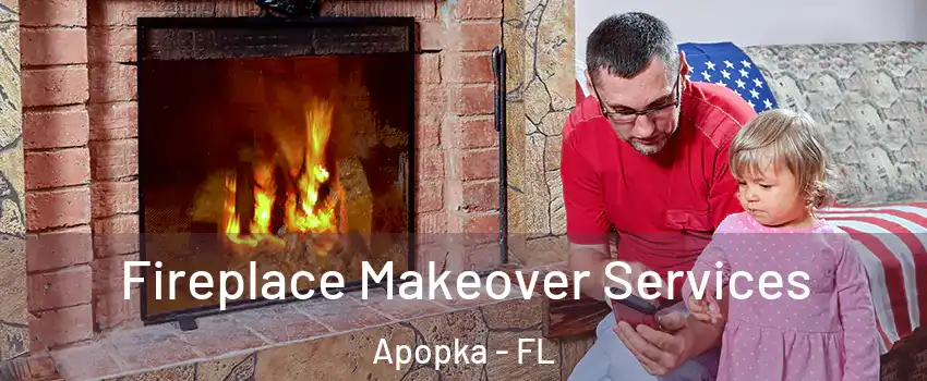  Fireplace Makeover Services Apopka - FL