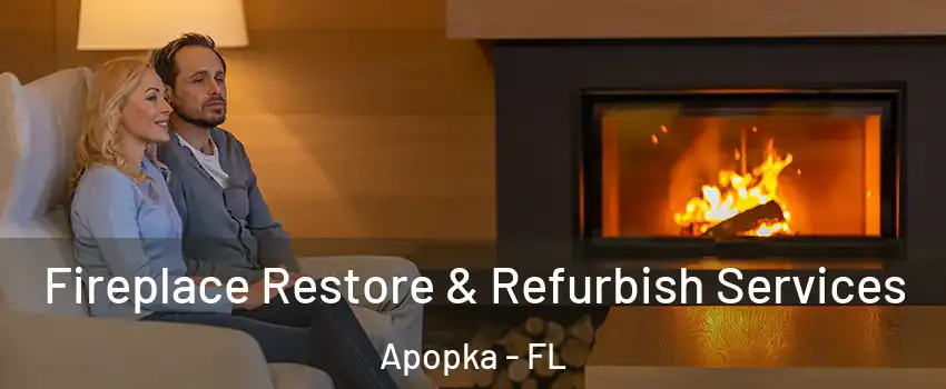  Fireplace Restore & Refurbish Services Apopka - FL