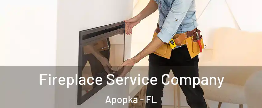  Fireplace Service Company Apopka - FL
