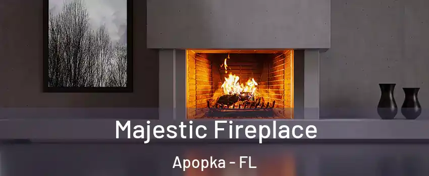  Majestic Fireplace Apopka - FL