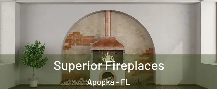  Superior Fireplaces Apopka - FL