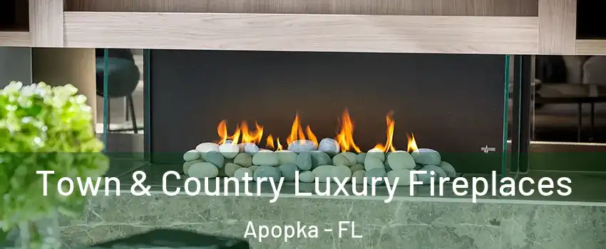  Town & Country Luxury Fireplaces Apopka - FL